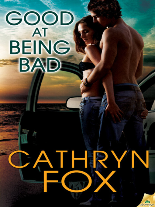Title details for Good at Being Bad by Cathryn Fox - Available